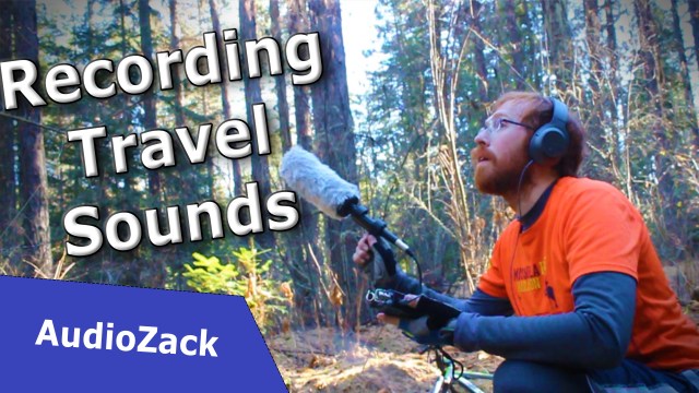 AudioZack Recording Travel Sounds