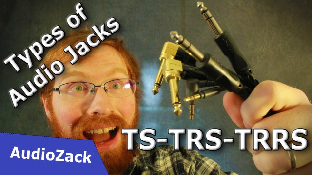 Types of Audio Jacks: TS-TRS-TRRS