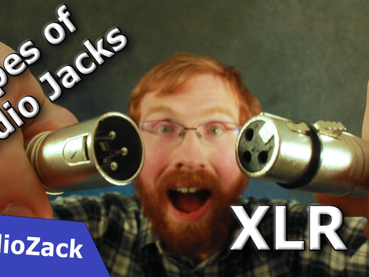 XLR Explained – Types of Audio&nbsp;Jacks